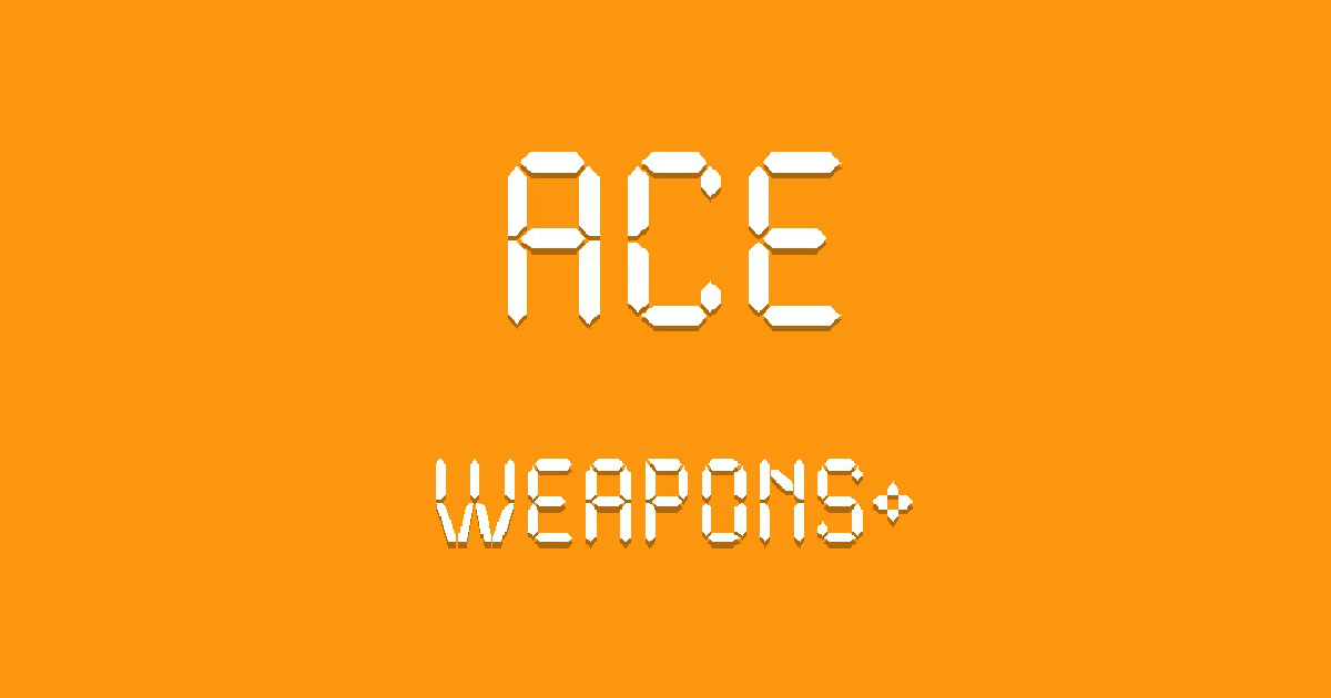 ACE Weapons+
